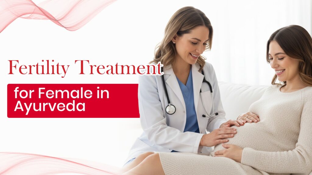 Female Fertility Care with Ayurveda