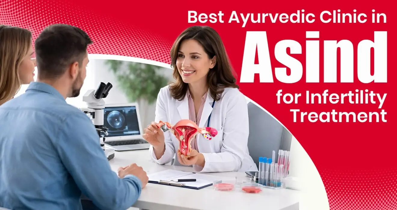 Best Ayurvedic Clinic in Asind for Infertility Treatment