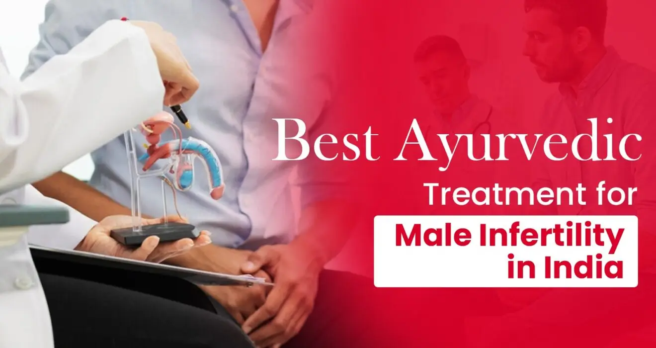 Best Ayurvedic Treatment for Male Infertility in India