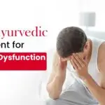 Best Ayurvedic Treatment for Erectile Dysfunction in India
